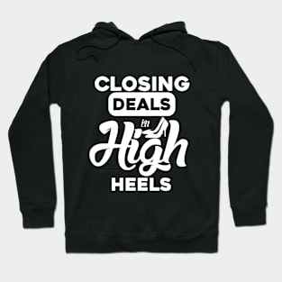 Closing Deals In High Heels Hoodie